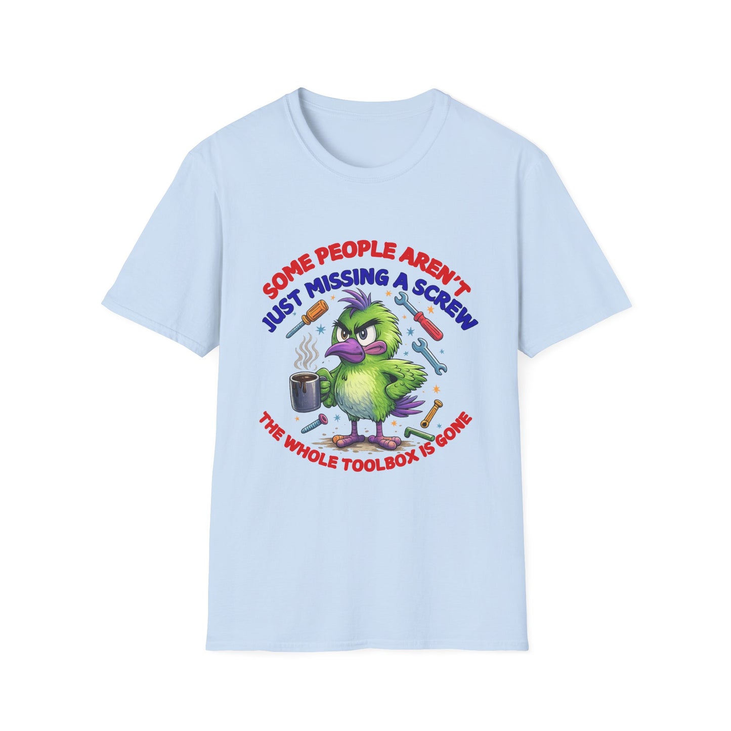 Funny Toolbox T-Shirt — "Some People Aren't Just Missing a Screw"