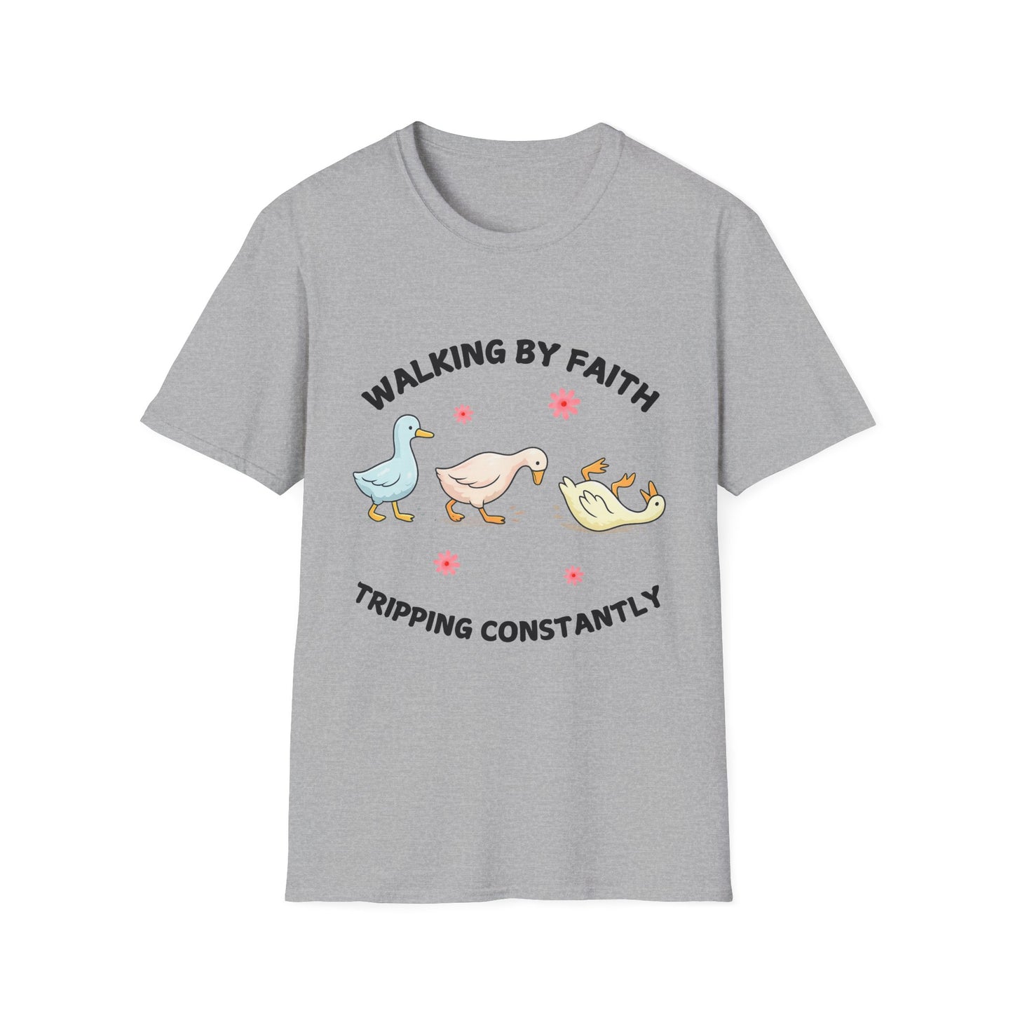 Walking By Faith T-Shirt — "Walking By Faith, Tripping Constantly" Cute Duck Christian Tee