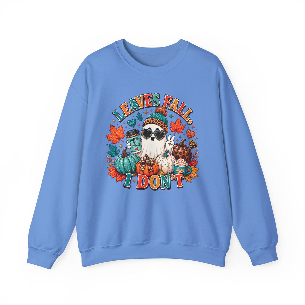 Fall Ghost Graphic Sweatshirt — "Leaves Fall I Don't" Cute Halloween Pumpkin Crewneck