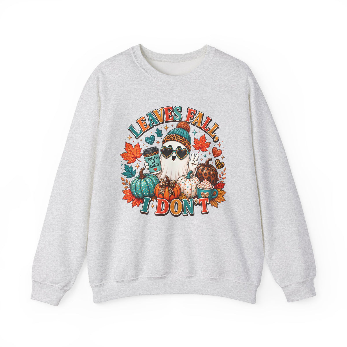 Fall Ghost Graphic Sweatshirt — "Leaves Fall I Don't" Cute Halloween Pumpkin Crewneck