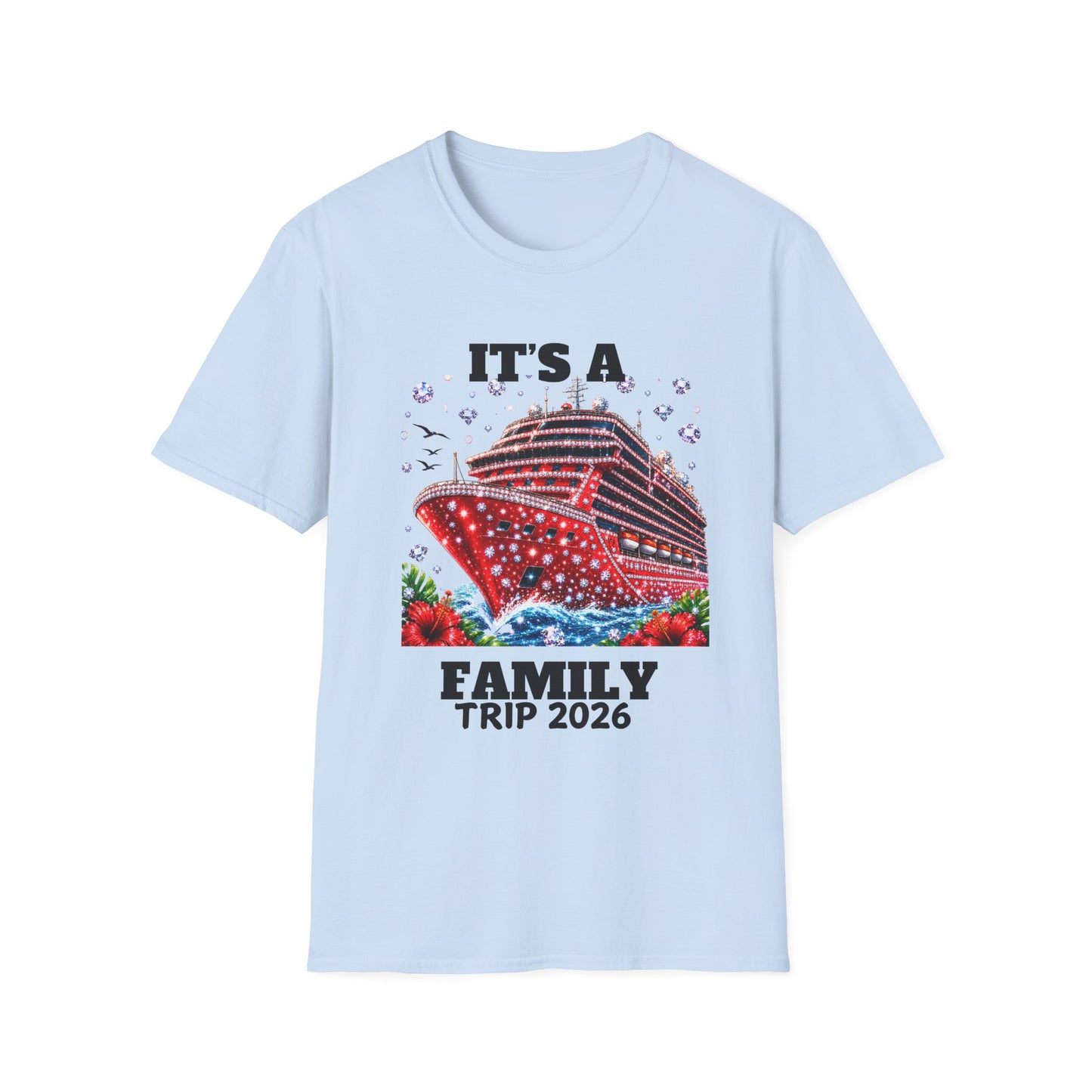 Cruise Family Trip 2026 T-Shirt — "It's A Family Trip 2026" Cruise Tee