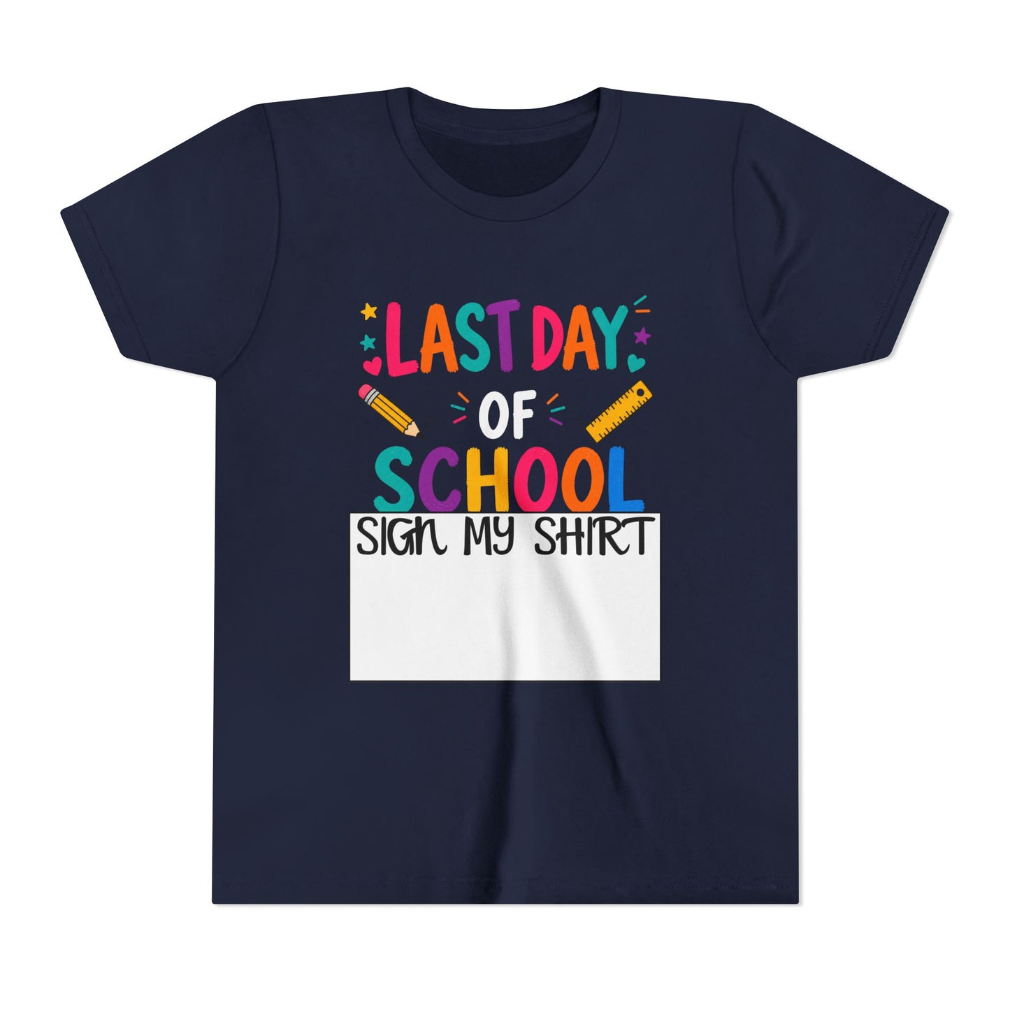 Last Day of School Youth Tee — "Sign My Shirt" Autograph Kids T‑Shirt