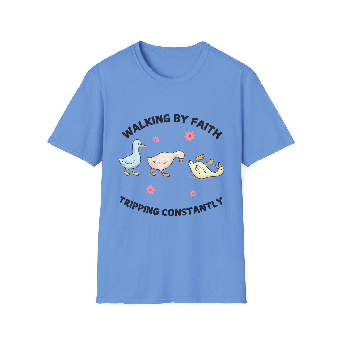 Walking By Faith T-Shirt — "Walking By Faith, Tripping Constantly" Cute Duck Christian Tee
