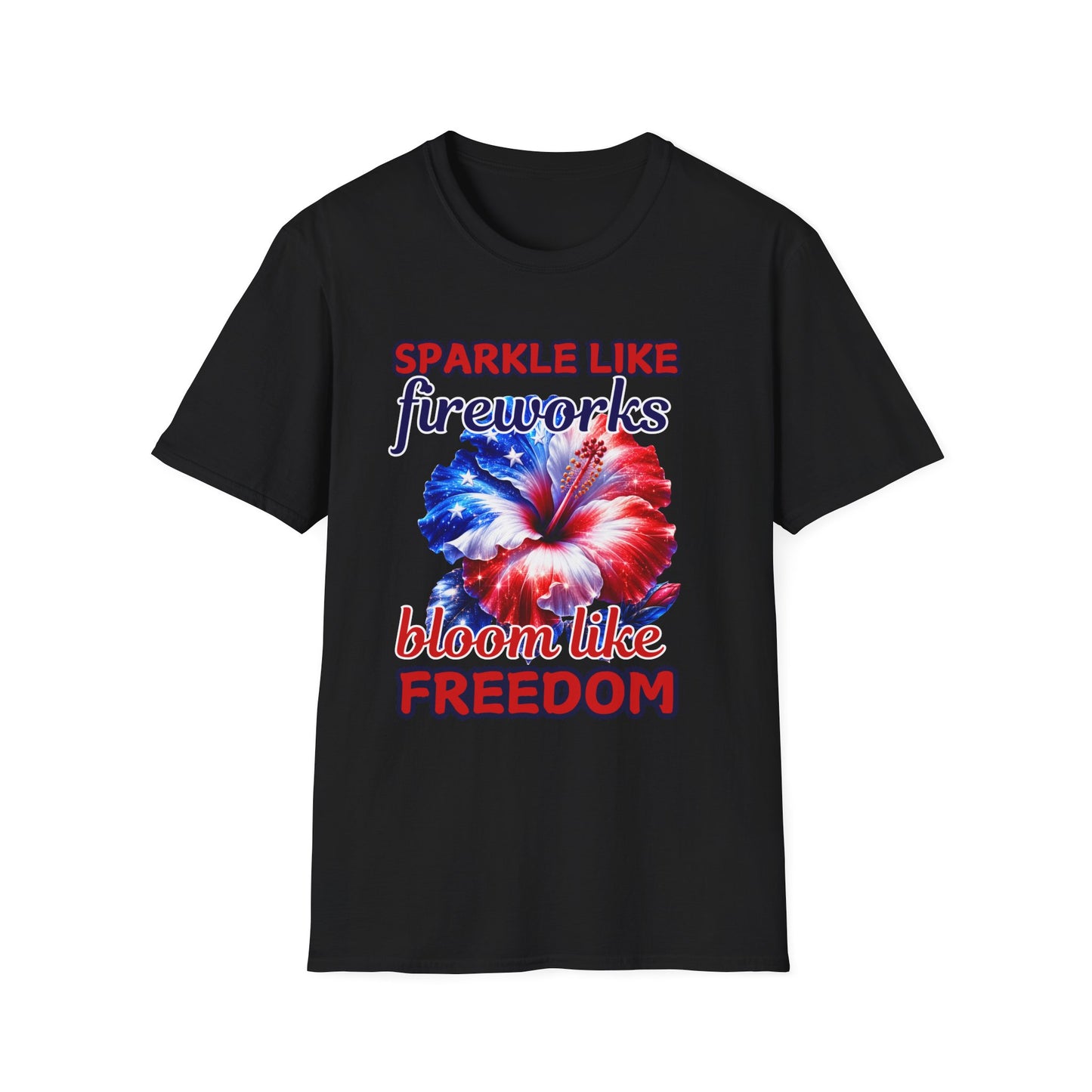 Sparkle Like Fireworks T-Shirt — "Bloom Like Freedom" Patriotic Floral Tee
