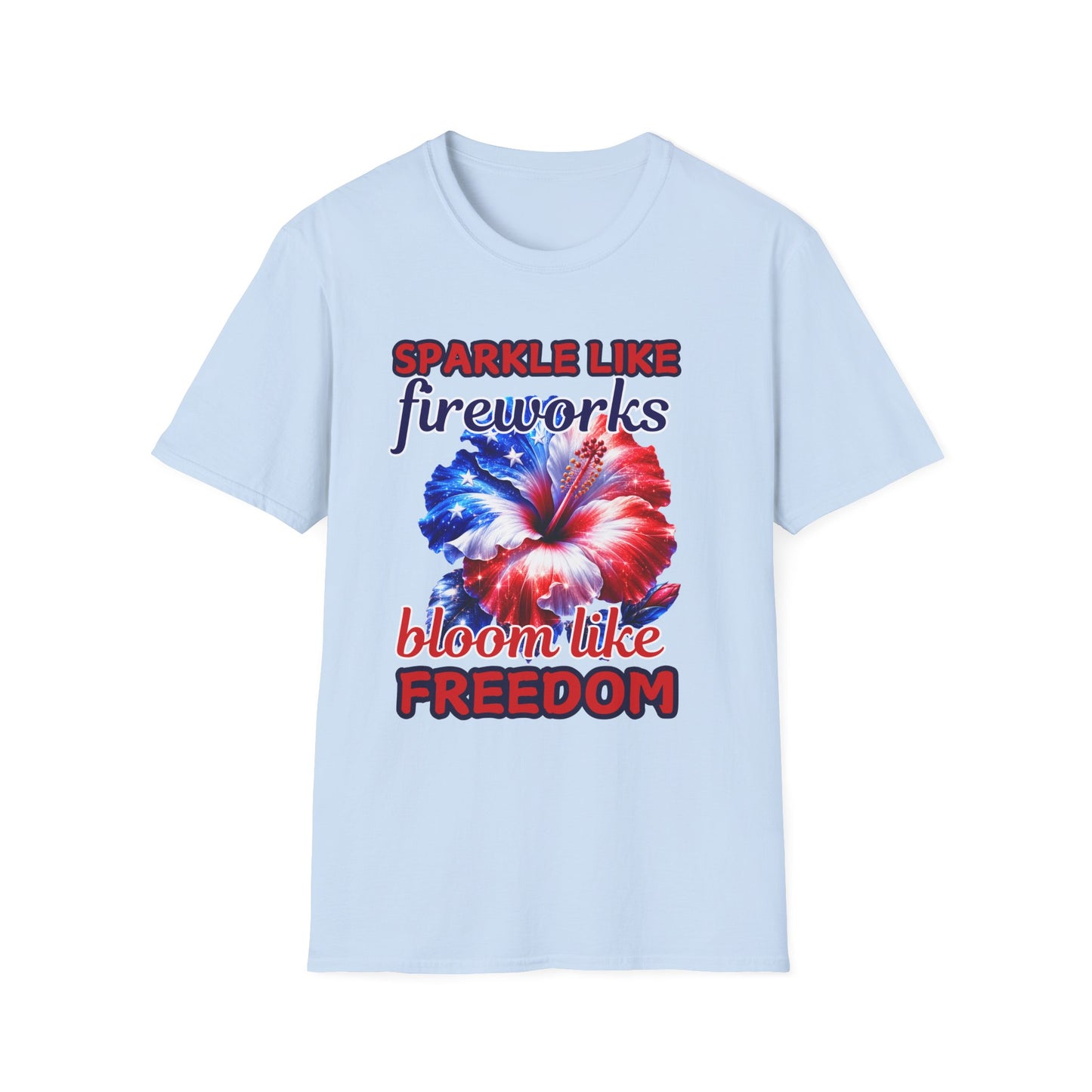 Sparkle Like Fireworks T-Shirt — "Bloom Like Freedom" Patriotic Floral Tee