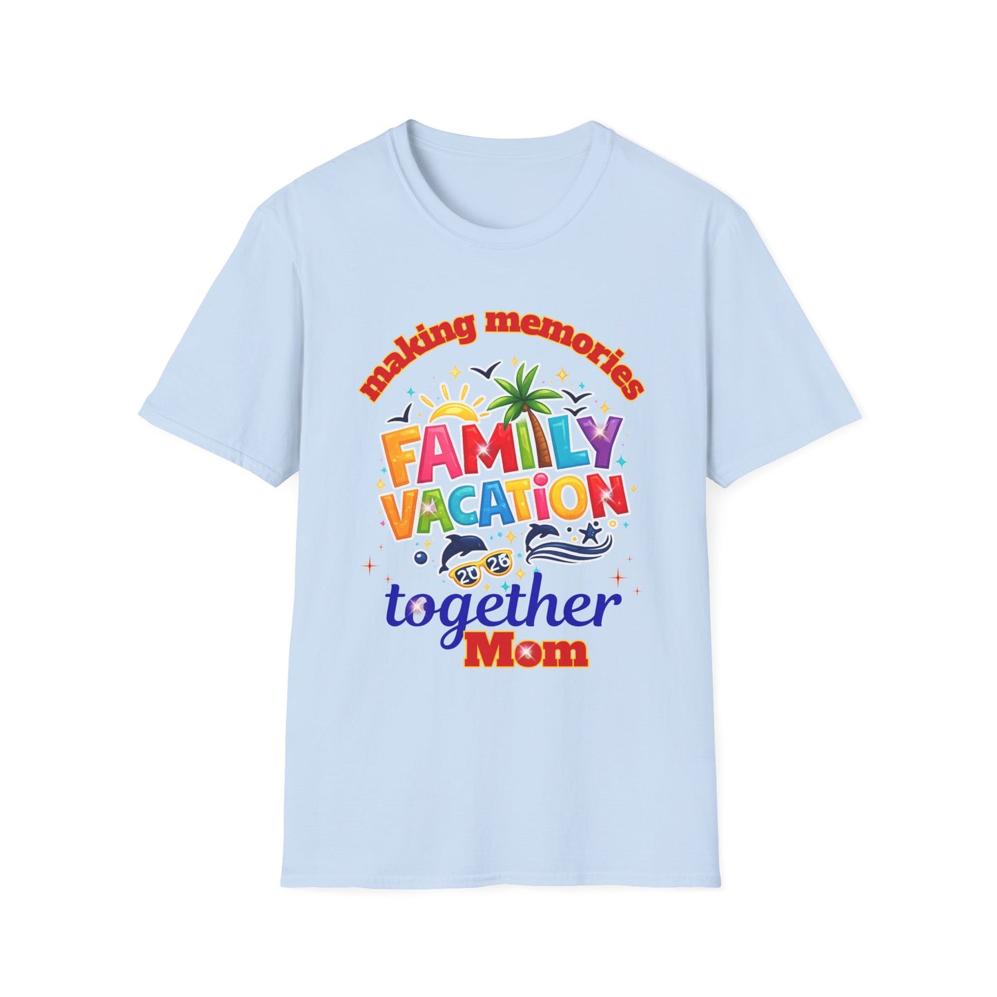 Family Vacation T-Shirt — "Making Memories Together"