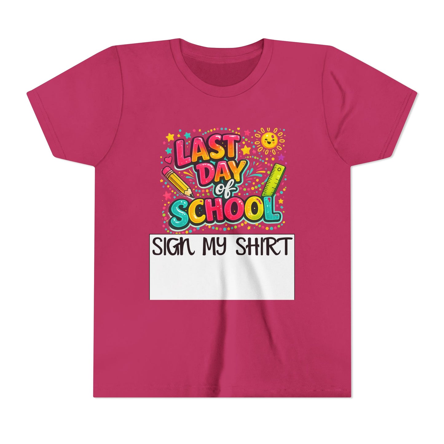 Last Day of School Youth Tee — "Sign My Shirt" Bright Celebration Tee