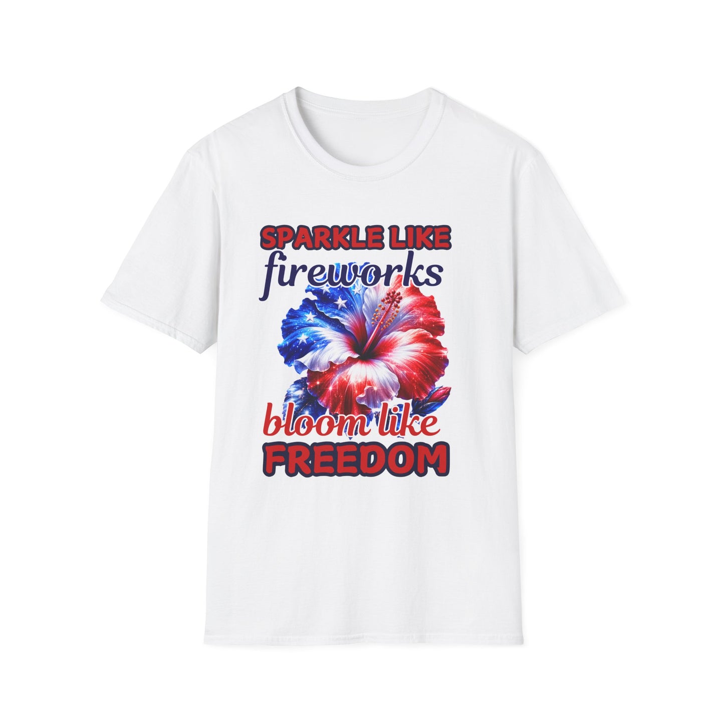 Sparkle Like Fireworks T-Shirt — "Bloom Like Freedom" Patriotic Floral Tee