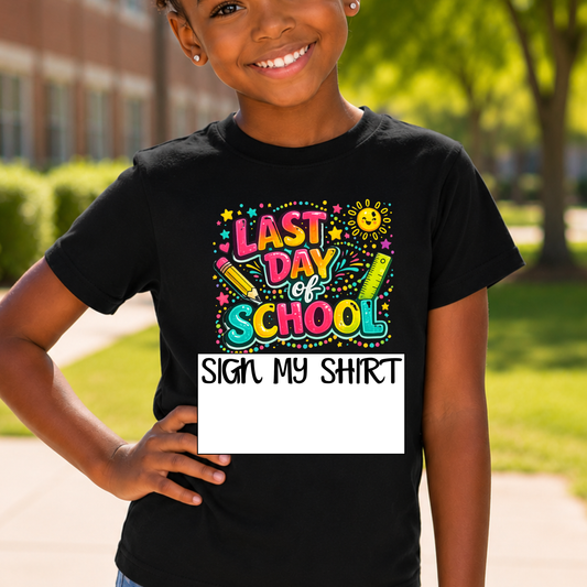Last Day of School Youth Tee — "Sign My Shirt" Bright Celebration Tee