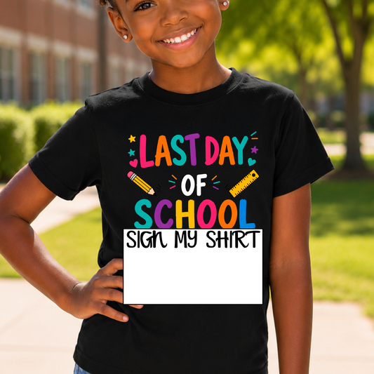 Last Day of School Youth Tee — "Sign My Shirt" Autograph Kids T‑Shirt