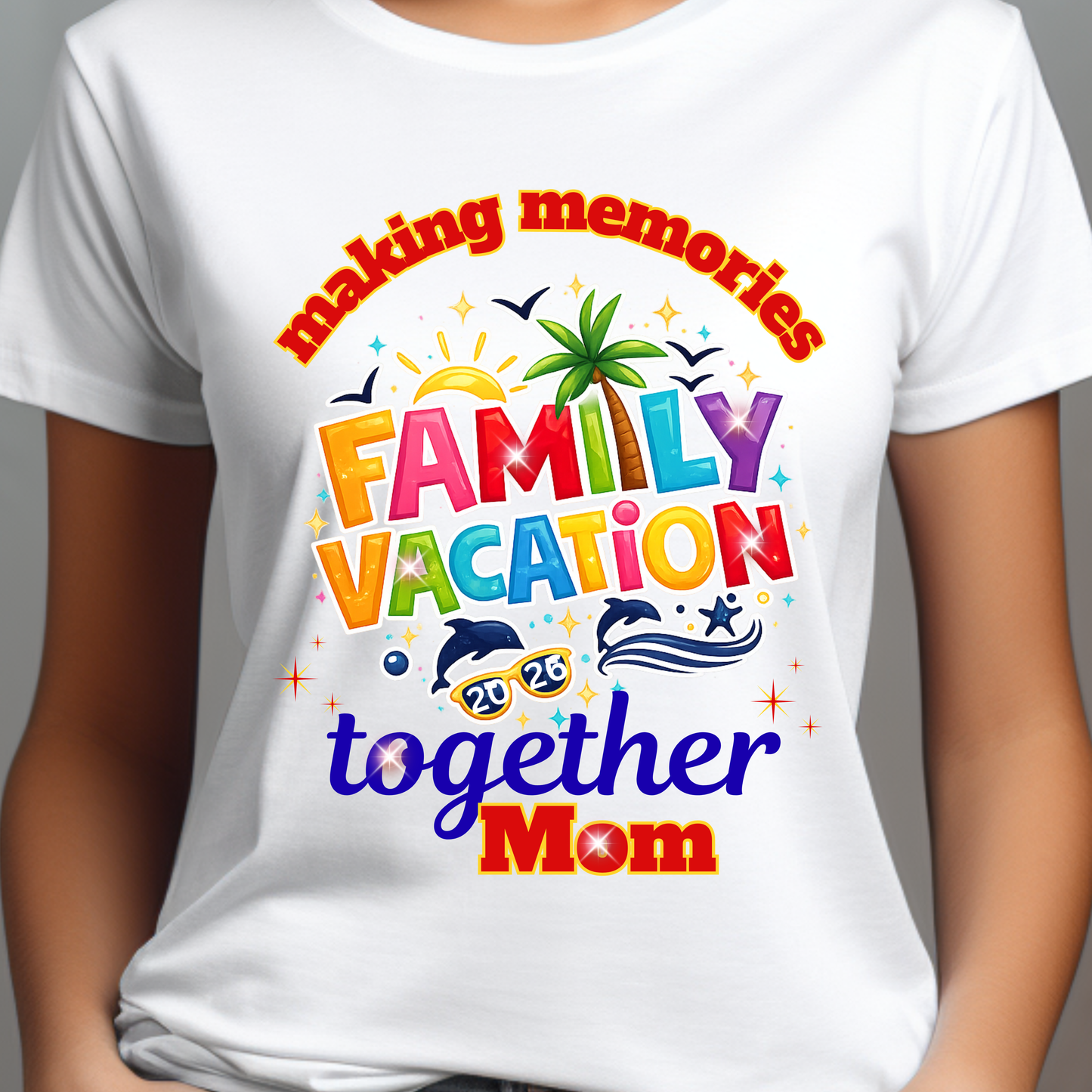 Family Vacation T-Shirt — "Making Memories Together"