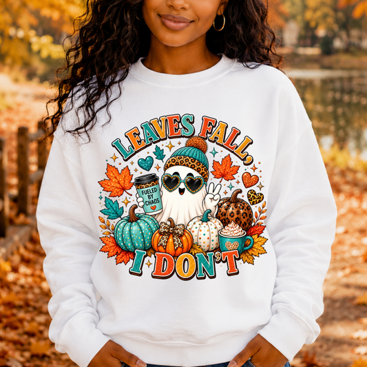 Fall Ghost Graphic Sweatshirt — "Leaves Fall I Don't" Cute Halloween Pumpkin Crewneck