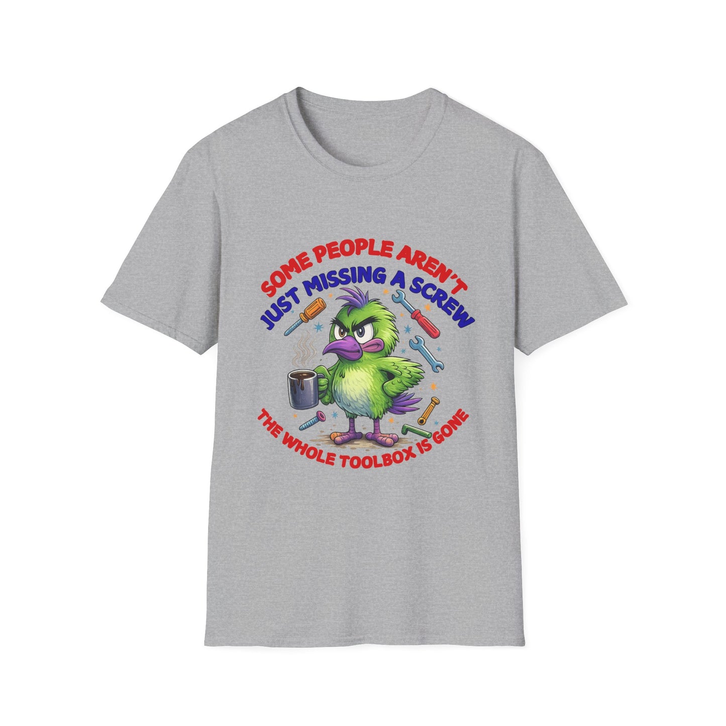 Funny Toolbox T-Shirt — "Some People Aren't Just Missing a Screw"