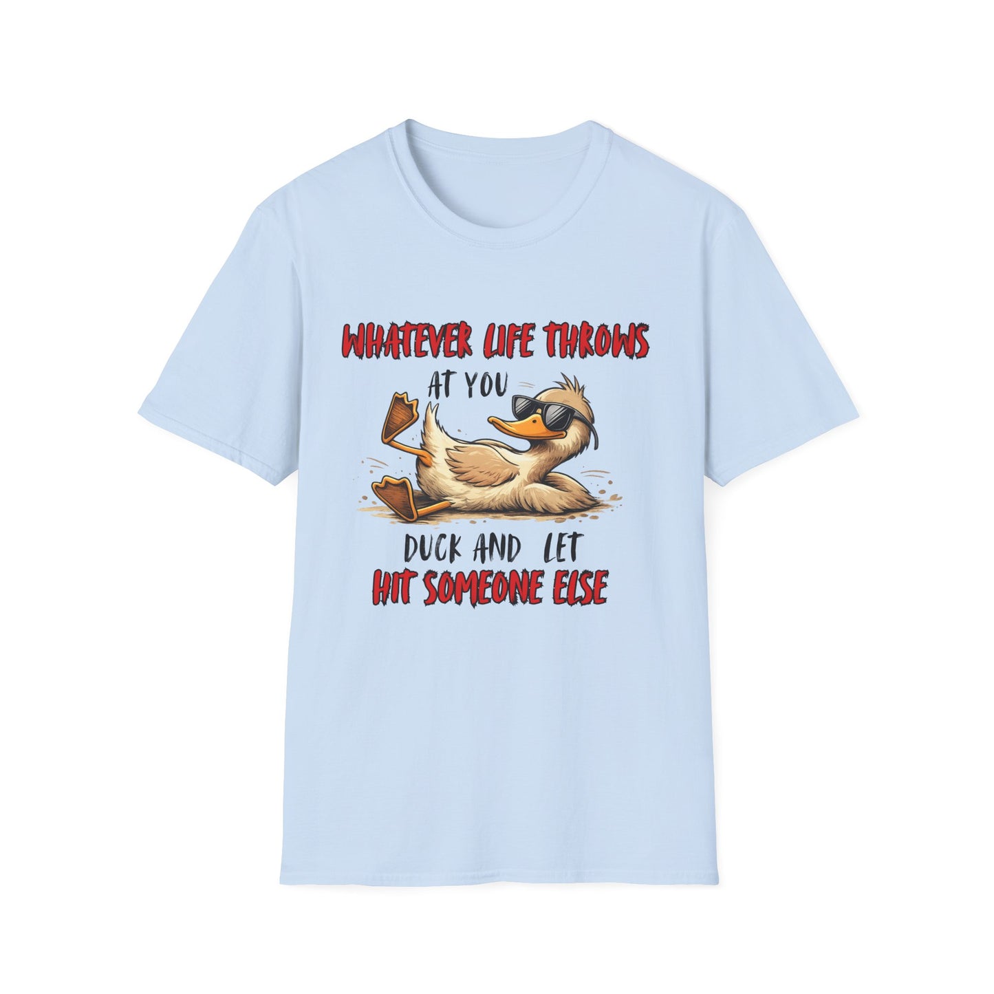 Whatever Life Throws At You Duck T-Shirt – Funny Relaxed Duck Graphic Tee