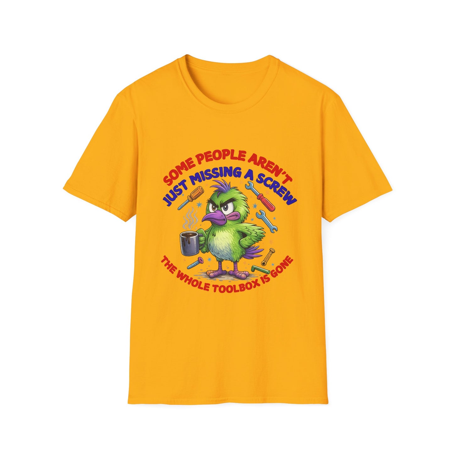 Funny Toolbox T-Shirt — "Some People Aren't Just Missing a Screw"