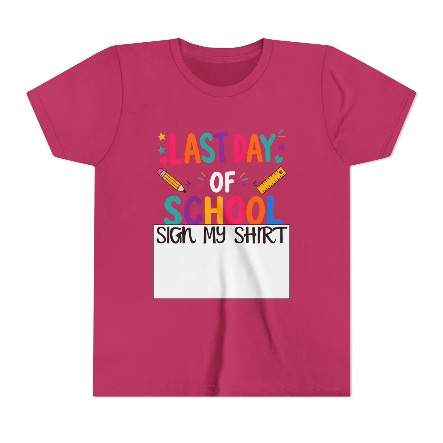 Last Day of School Youth Tee — "Sign My Shirt" Autograph Kids T‑Shirt