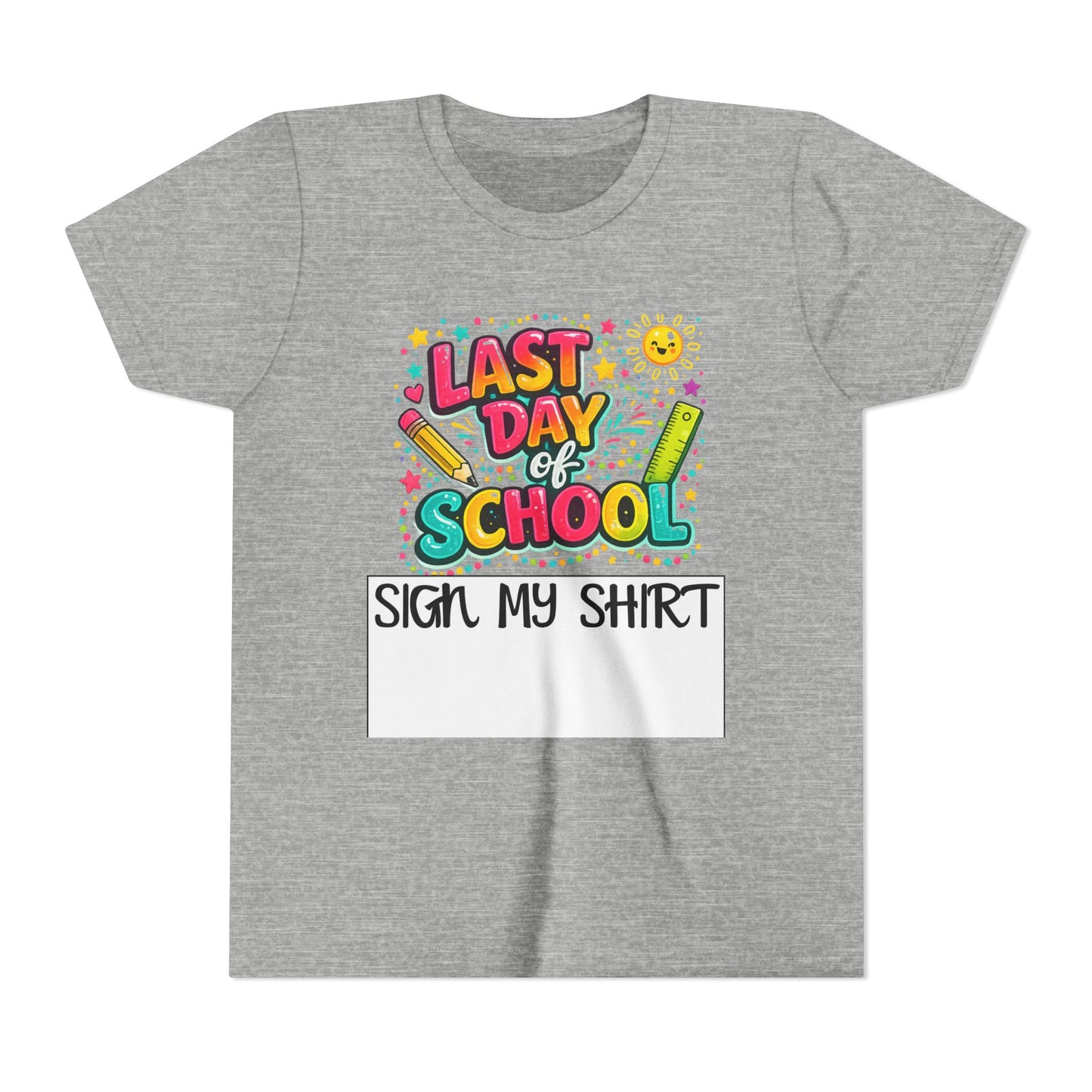 Last Day of School Youth Tee — "Sign My Shirt" Bright Celebration Tee